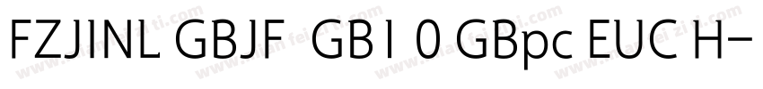 FZJINL GBJF  GB1 0 GBpc EUC H字体转换